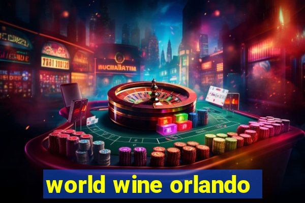 world wine orlando